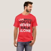 T-shirt Liverpool Tu ne marcheras jamais seul rouge (Devant entier)