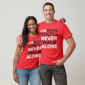 T-shirt Liverpool Tu ne marcheras jamais seul rouge (Unisexe)