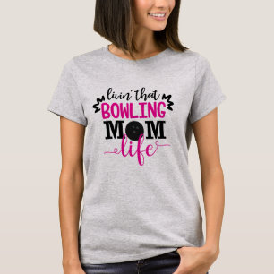 T-shirt Livin cette vie de maman de bowling