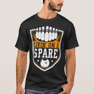 T-shirt Livin On A Spare - Drôle Bowling Cadeau