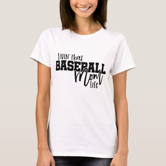 T-shirt Livin That Baseball Mom Life (Devant)