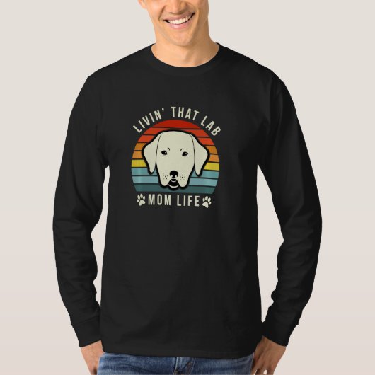 T-shirt Livin That Lab Maman Funny Yellow Labrador Retriev (Devant)