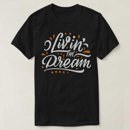 T-shirt Livin The Dream Retro Style Distressed (Design devant)