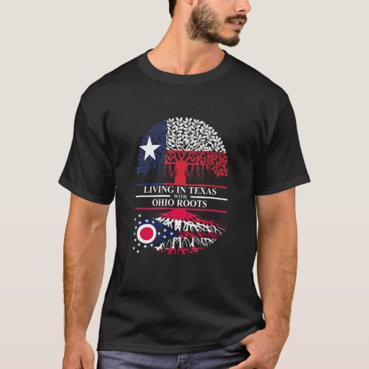 T-shirt Living In Texas With Ohio Roots Ancestry State (Devant)