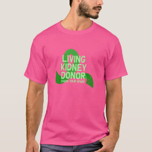 T-shirt Living Kidney Donateur Partagez votre réserve - de