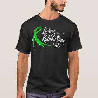 T-shirt Living Kidney Donor Share Your Spare  Transplant D