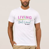 T-shirt Living Out Loud™ Tee - Édition de sensibilisation  (Devant)