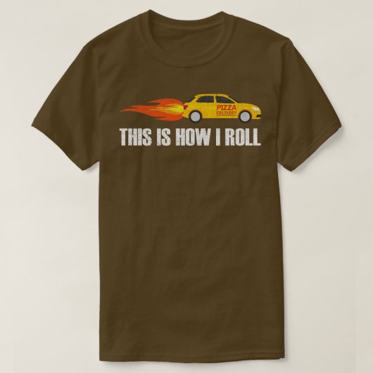 T-shirt Livraison Rapide de Pizza C'est Comme Ça Que Je Ro (Design devant)