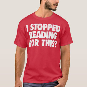 T-shirt Livre Lover Livre Nerd Livre Worm J'ai arrêté de l