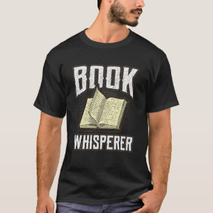 T-shirt Livre Whisperer Librarian Citation Fiction Bookwor