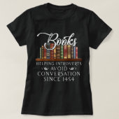 T-shirt Livres aidant les introvertis à éviter la conversa (Design devant)
