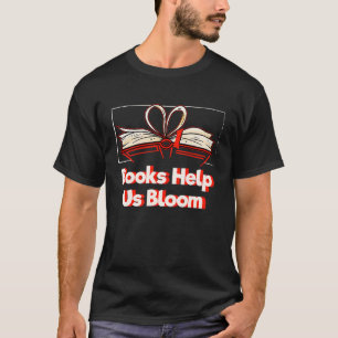 T-shirt Livres Aidez-Nous Bloom Bookworm Motivational Quot