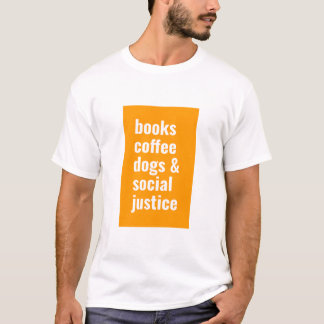 T-shirt livres, café, chiens et justice sociale