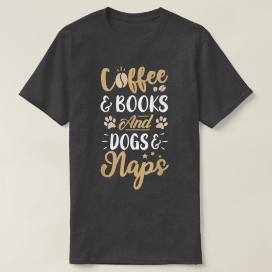 T-shirt Livres De Café Et Chiens Ampamp Naps Drôle Lov Caf (Design devant)