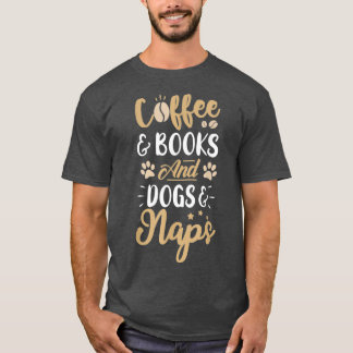 T-shirt Livres De Café Et Chiens Ampamp Naps Drôle Lov Caf