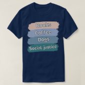 T-shirt Livres Et Café, Chiens Et Justice Sociale 105 (Design devant)