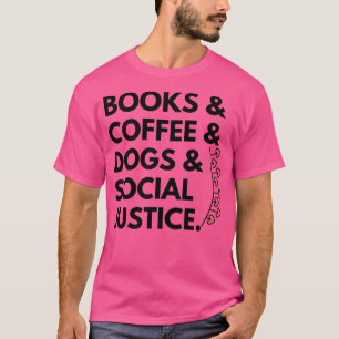 T-shirt Livres Et Café, Chiens Et Justice Sociale 55