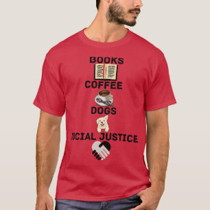 T-SHIRT LIVRES ET CAFÉ ET CHIENS ET JUSTICE SOCIALE 160