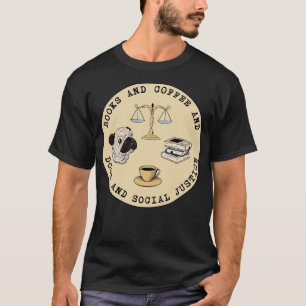 T-shirt Livres Et Café Et Chiens Et Justice Sociale 2