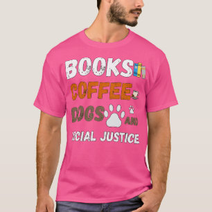 T-shirt livres et café et chiens et justice sociale 65