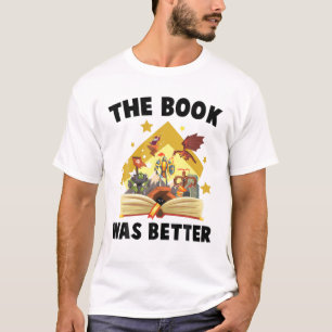 T-shirt Livres - Le Livre Était Meilleur - Dragon - Wizard