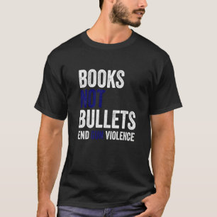 T-shirt Livres Pas Les Balles Mettre Fin À La Violence Des