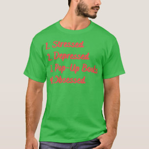 T-shirt Livres PopUp Stress Déprimés Obsédés