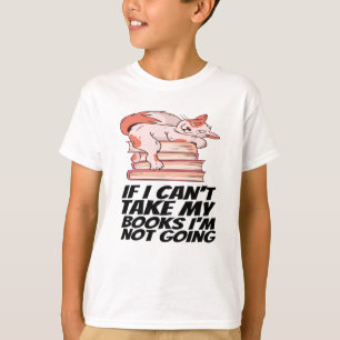 T-shirt Livres - Si je ne peux pas emporter mes livres, je