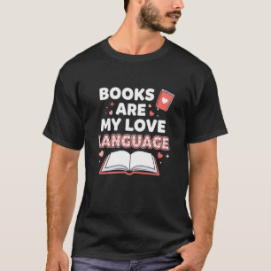 T-shirt Livres sont Mon Langage Amoureux Lecteur Littérair