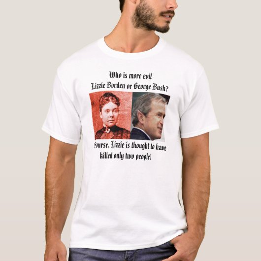 T-shirt lizzie, Bush, qui est plus d'evilLizzie Borden o… (Devant)