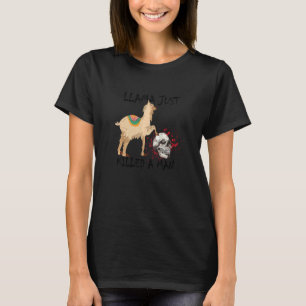 T-shirt Llama Just Killed A Man