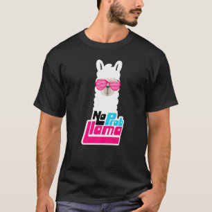 T-shirt Llama Pour Femmes Pas De Prob Llama Pas De Problèm