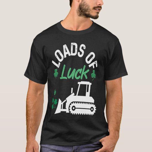 T-shirt Load Of Luck Bulldozer Shamrock St Patricks Day Ki (Devant)