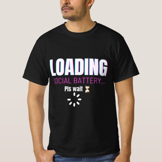 T-shirt Loading Social Battery | Funny Introvert Humor Des (Devant)
