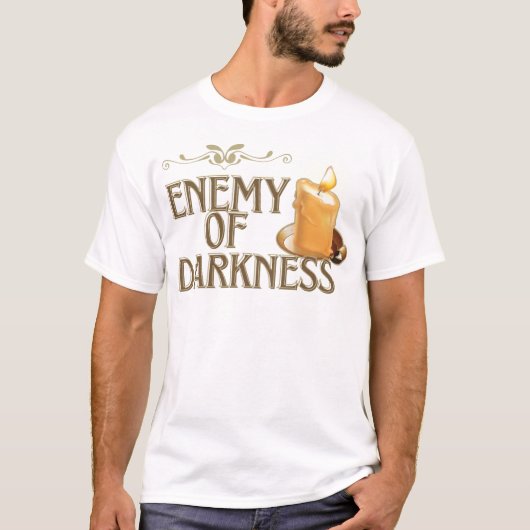 T-shirt L'obscurité ne peut pas éteindre la lumière (Devant)