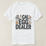 T-shirt Local Egg Dealer Tee<br><div class="desc">Bring the farmyard fun to your wardrobe with this “Local Egg Dealer” T-Shirt or Sweatshirt! Featuring a quirky hen illustration and a rustic, country-style vibe, it’s perfect for farm lovers, Easter enthusiasts, or anyone who enjoys funny, lighthearted apparel. Makes a great gift for farmers, friends, or family who appreciate humor...</div>