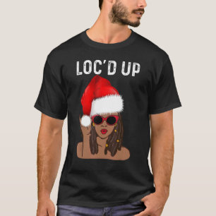 T-shirt Locaux De Noël Pour Femmes Cool Loc'd Up Dreadlock