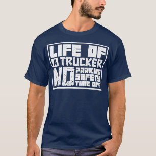 T-shirt Log Truck Driver - Life of a Trucker - Tow Truck O