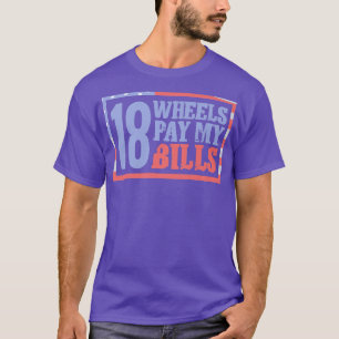 T-shirt Log Truck Driver Wheels pay my bills - Tow Truck O