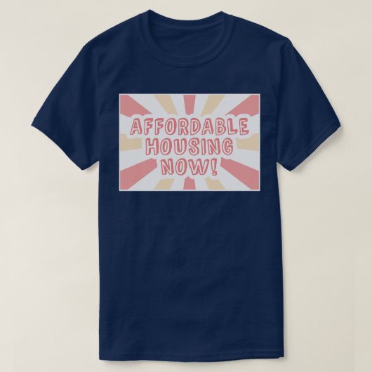T-shirt Logement abordable maintenant Logement abordable (Design devant)