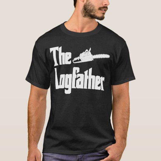 T-shirt Logfather Logging Chainsaw Logger Lumberjack (Devant)