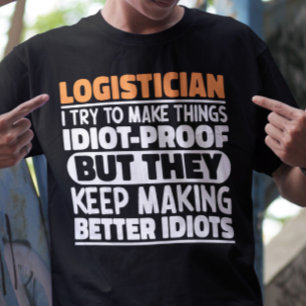 T-shirt Logisticien J'Essaie De Faire Des Choses Drôle Drô