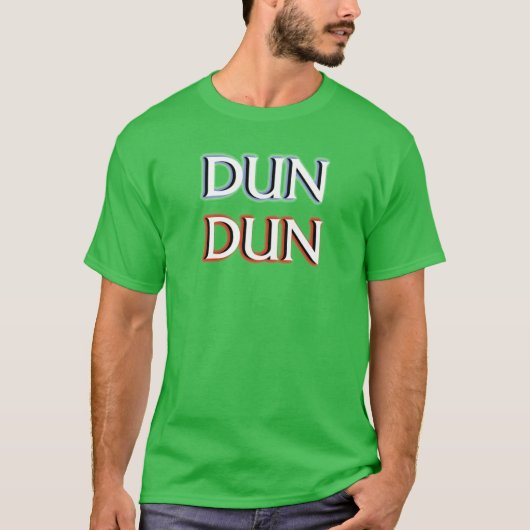 T-shirt Loi Mème Dun Dun ami (Devant)