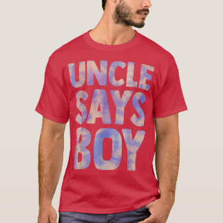 T-shirt l'oncle dit que le sexe masculin révèle l'annonce 