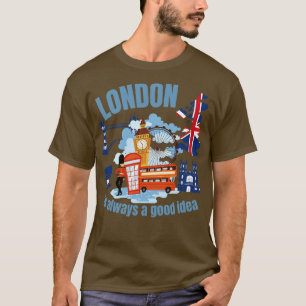 T-shirt Londres est toujours une bonne idée Angleterre