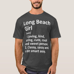 T-shirt LONG BEACH GIRL CA CALIFORNIA Funny City Home