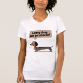 T-shirt Long Chien, pas de problème (Devant)