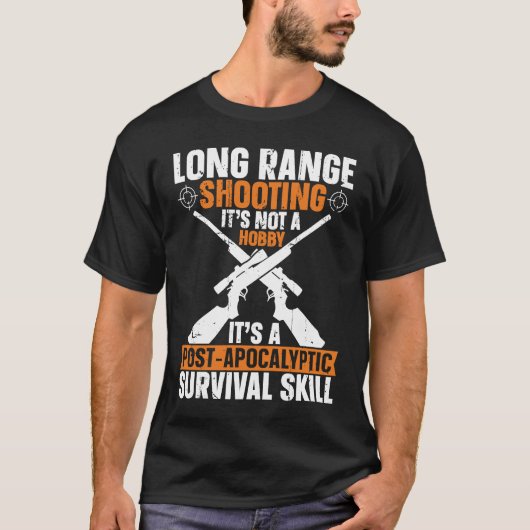 T-shirt Long Range Shooting A Post Apocalyptic Survival Sk (Devant)