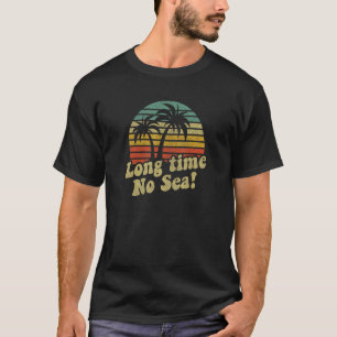T-shirt Long Time No Sea Beach Phrase Palm Tree Retro