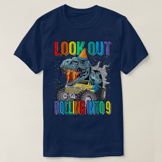 T-shirt Look Out Rolling Into 9 Monster Truck Dinosaur (Design devant)